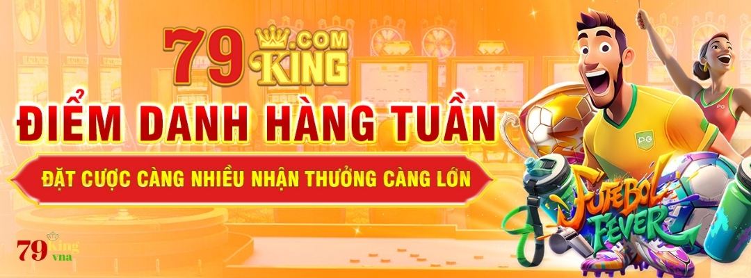 79King tri ân thành viên điểm danh hàng tuần