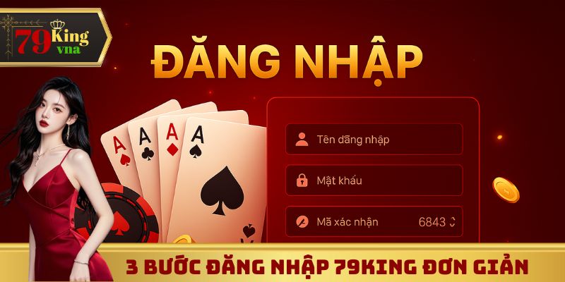 3 bước đăng nhập 79King đơn giản