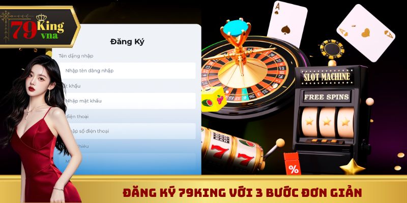 Đăng ký 79King với 3 bước đơn giản
