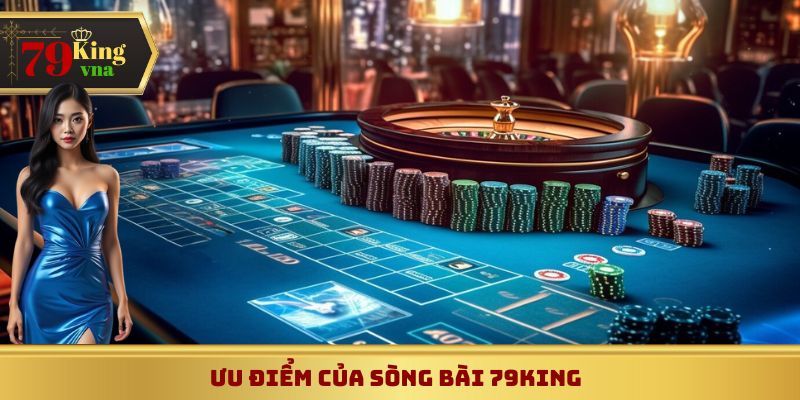 Ưu điểm nổi bật khi người chơi tham gia nền tảng